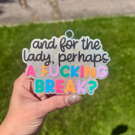 For the lady..