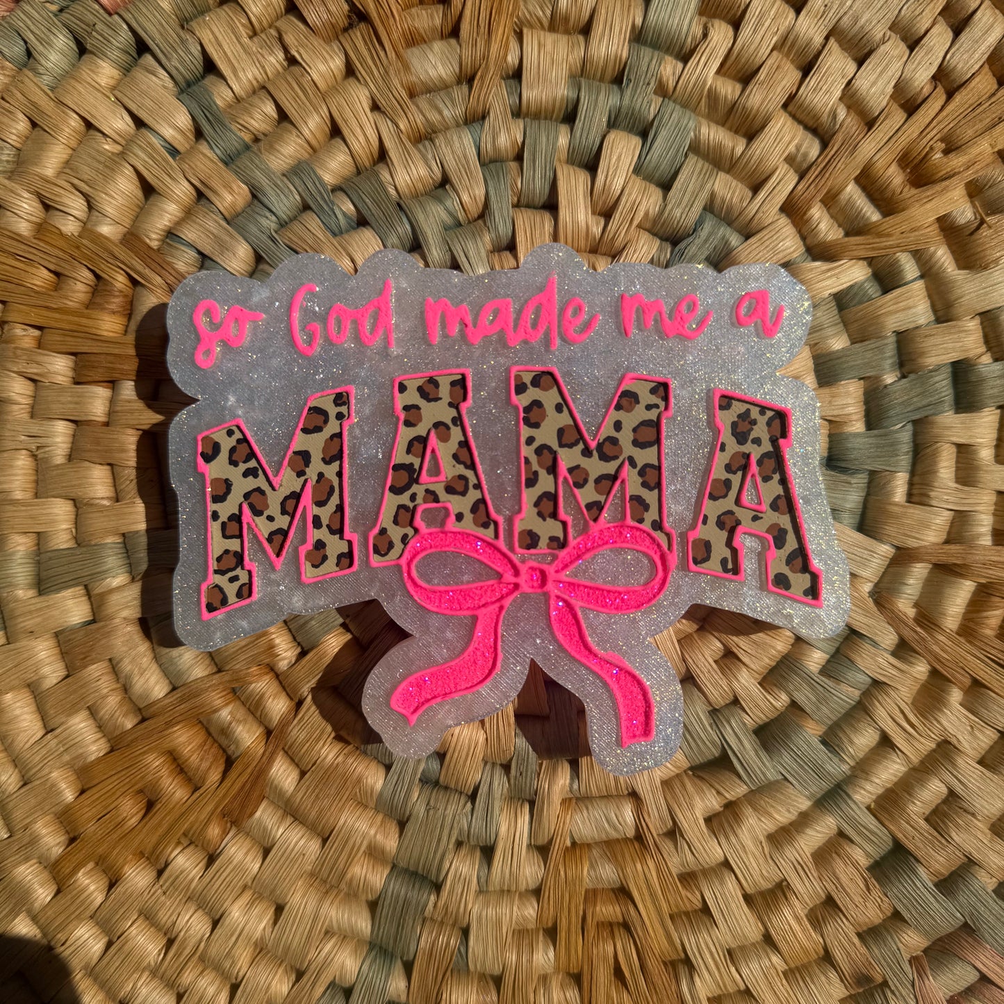 God Made Me A Mama